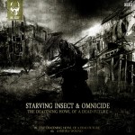 [DD00031] Starving Insect & Omnicide – The Deafening Howl Of A Dead Future