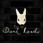 Into The Dark Lands – “Are friends electric?”